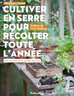 Cultiver en serre pour récolter toute l’année