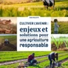 Cultiver l'avenir : enjeux et solutions pour une agriculture responsable