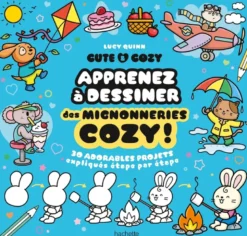 Cute & Cozy : Apprenez à dessiner des mignonneries cozy !