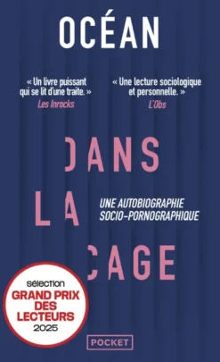 Dans la cage - Une autobiographie socio-pornographique