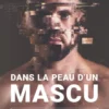 Dans la peau d'un mascu
