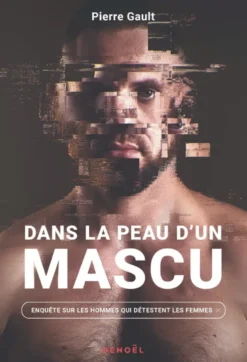 Dans la peau d'un mascu