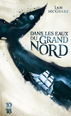 Dans les eaux du Grand Nord -poche-