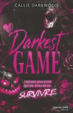 Darkest Game - Certains jeux n'ont qu'une seul règle : survivre