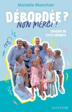 Débordée ? Non merci !