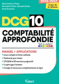 DCG 10 - Comptabilité approfondie : Manuel et Applications - Réforme 2026-2027