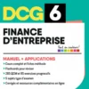 DCG 6 - Finance d'entreprise : Manuel et Applications - Réforme 2026-2027