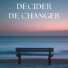 Décider de changer