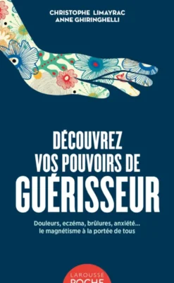 Découvrez vos pouvoirs de guérisseur - Poche