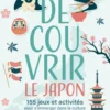 Découvrir le Japon