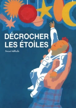 Décrocher les étoiles