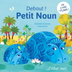 Debout ! Petit Noun