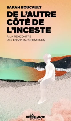 De l'autre côté de l'inceste - A la rencontre des enfants ag