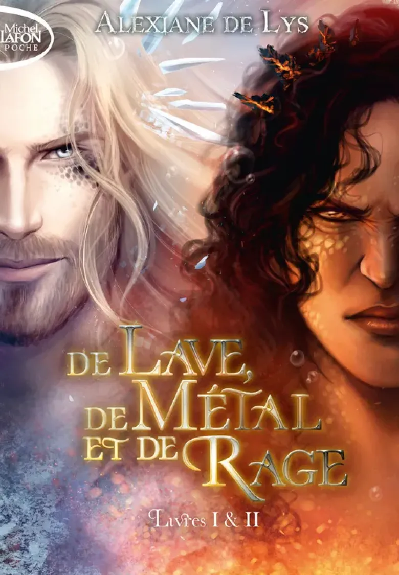 De lave, de métal et de rage - Tome 1&2