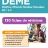 DEME - Moniteur éducateur - 130 fiches de révisions