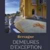 Demeures d'exception en Bretagne