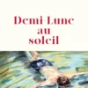 Demi-Lune au soleil