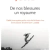 De nos blessures un royaume