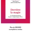 Derrière la magie - 2e éd.