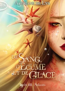 De sang, d'écume et de glace - Tome 3 Atlantis