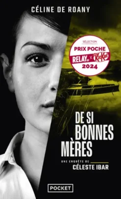 De si bonnes mères - Une enquête de Céleste Ibar