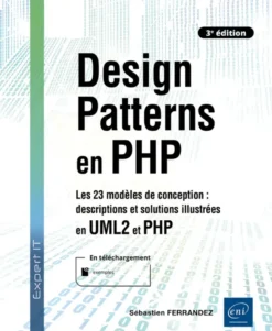 Design Patterns en PHP - Les 23 modèles de conception : descriptions et solutions illustrées en UML2