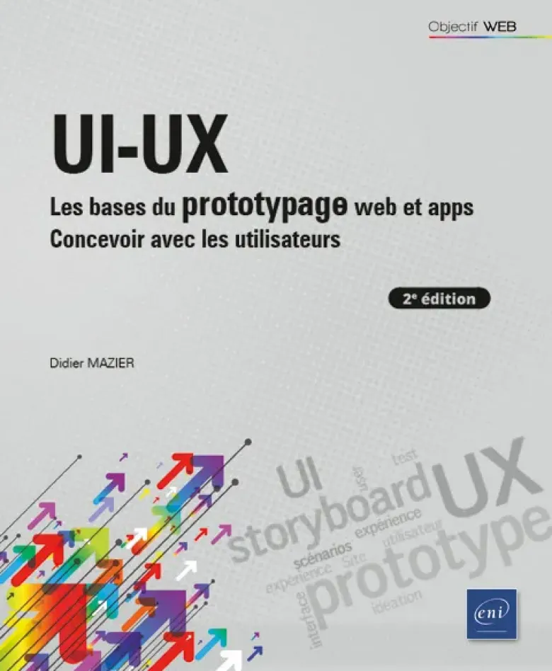 Design UI-UX - Concevoir sites et apps pour et avec les utilisateurs (2e édition)