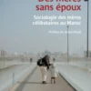 Des mères sans époux