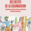 Des récits de la colonisation