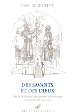 Des savants et des dieux