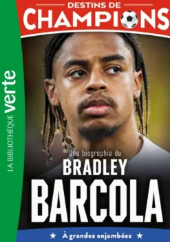 Destins de champions, Tome 30 - Une biographie de Bradley Barcola