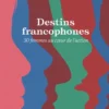 Destins francophones