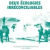 DEUX éCOLOGIES IRRéCONCILIABLES