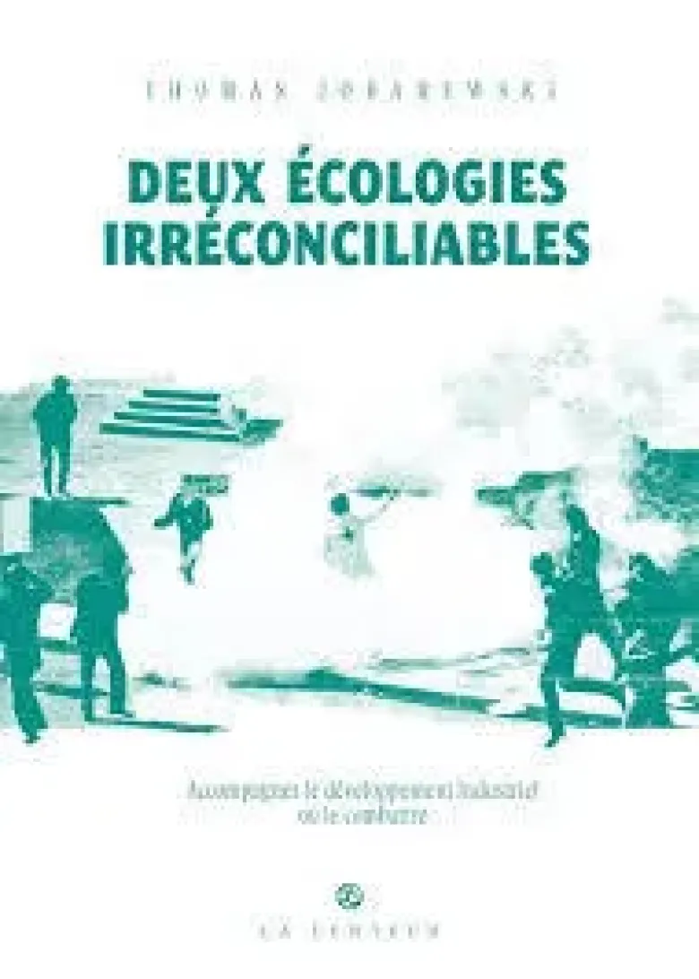 DEUX éCOLOGIES IRRéCONCILIABLES