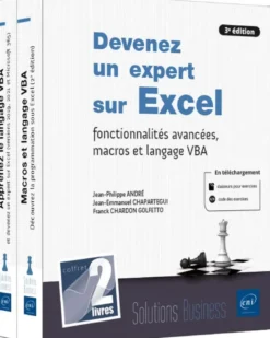 Devenez un expert sur Excel - Fonctionnalités avancées, macros et langage VBA (3e édition)