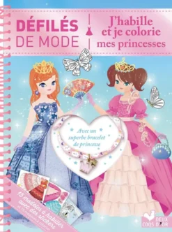 Défilés de mode - J'habille et je colorie mes princesses