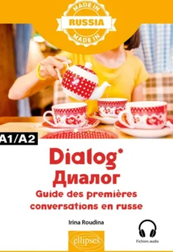 Dialog - Guide des premières conversations en russe - A1/A2 - Avec fichiers audio