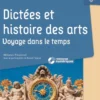 Dictées et Histoire des arts CM - Voyage dans le temps - + ressources numériques