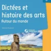 Dictées et histoire des arts Cycle 3 - Autour du monde + ressources numériques