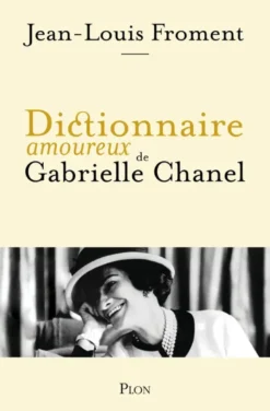 Dictionnaire amoureux de Gabrielle Chanel