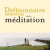 Dictionnaire amoureux de la méditation