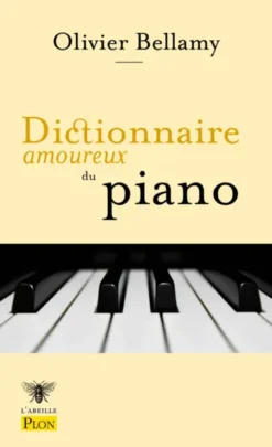 Dictionnaire amoureux du piano