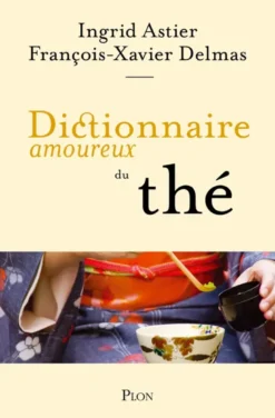 Dictionnaire amoureux du thé