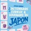 Dictionnaire curieux et gourmand du Japon