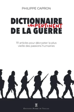 Dictionnaire impertinent de la guerre