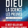 Dieu, la science, les preuves - L'aube d'une révolution