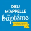 Dieu m'appelle au Baptême