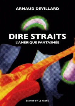 Dire Straits - L'Amérique fantasmée
