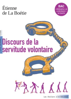 Discours de la servitude volontaire (Bac 2027, voies générales et technologiques)