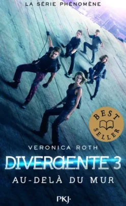 Divergente - tome 3 Au-delà du mur
